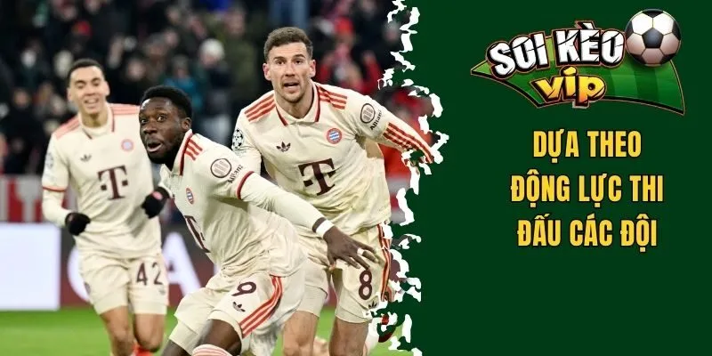 Soi Kèo C1 - Khái Niệm, Thị Trường Cược Và Các Bí Quyết 3 Dựa theo động lực thi đấu các đội