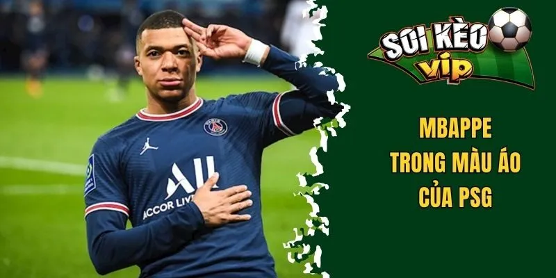 Tiểu Sử Mbappe - Các Thông Tin Về Sự Nghiệp, Thành Tích 3 Mbappe trong màu áo của PSG