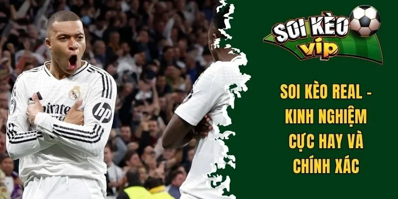 Soi kèo Real