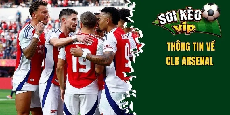 Arsenal Vô Địch C1 Năm Nào? Những Điều Cần Biết Về Arsenal 1 Thông tin về CLB Arsenal